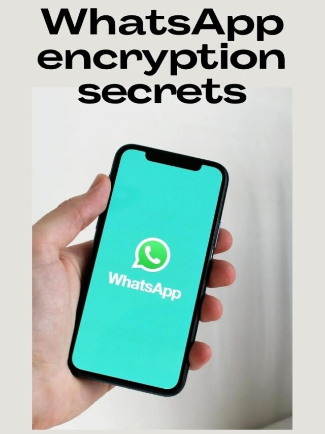 Hidden Facts About WhatsApp Encryption That Will Blow Your Mind