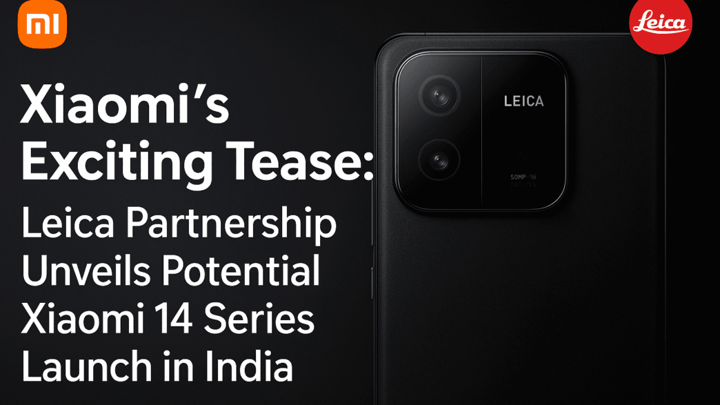 Xiaomi 14 Series Launch in India