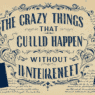 The Crazy Things That Could Happen Without Internet The Crazy Things That Could Happen Without Internet