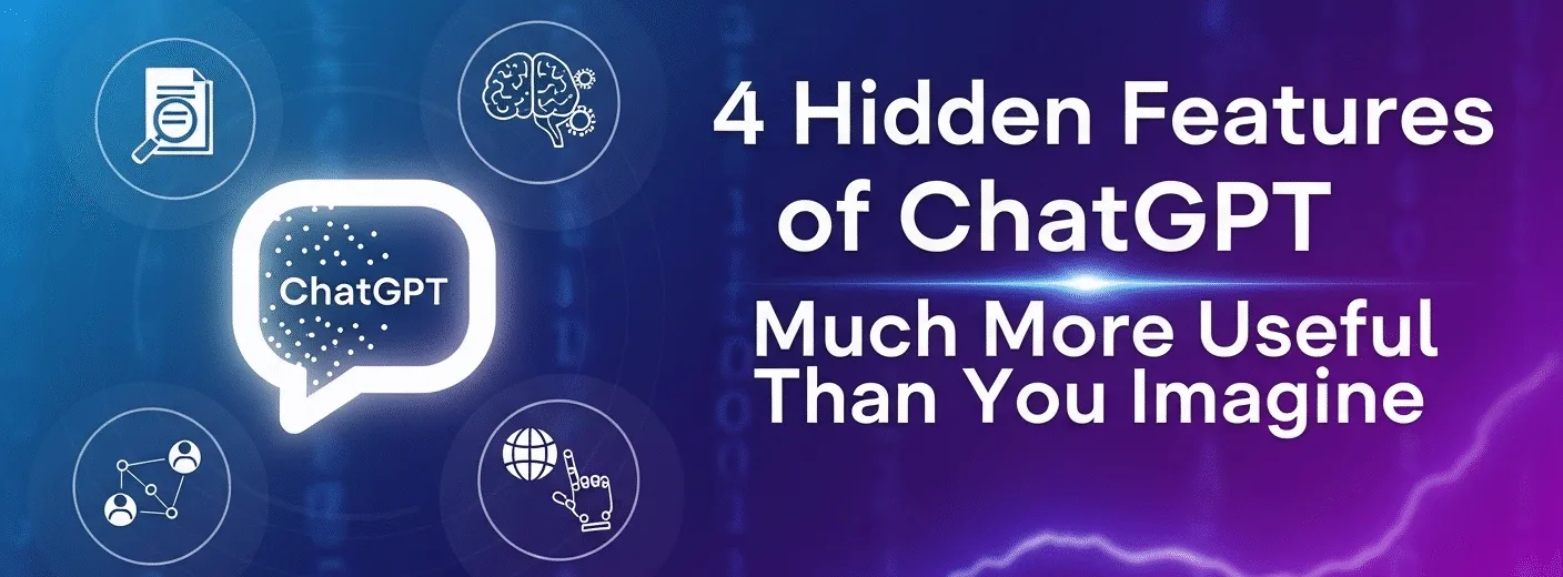 4 Hidden Features of ChatGPT That Make It Much More Useful Than You Imagine